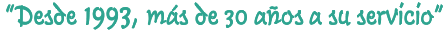 30 años a su servicio